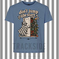 Don't Jump The Start Tee